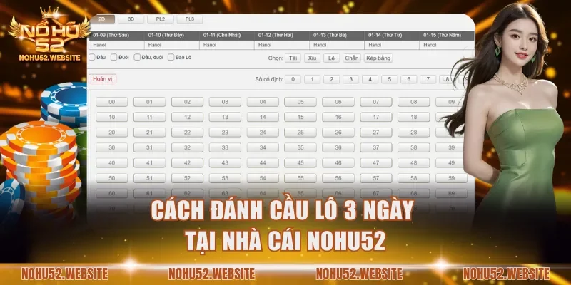Cách đánh cầu lô 3 ngày tại nhà cái NOHU52