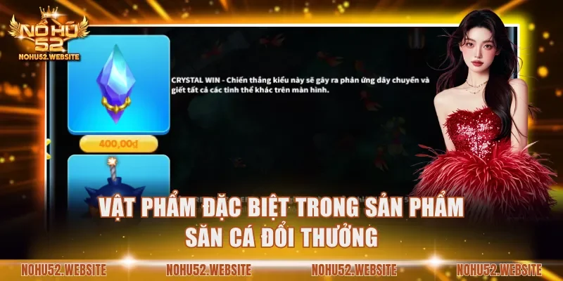 Vật phẩm đặc biệt trong sản phẩm săn cá